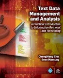 Chengxiang Zhai (Author) & Sean Massung (Author) - Text Data Management and Analysis: A Practical Introduction to Information Retrieval and Text Mining (ACM Books) - 9781970001167 - V9781970001167