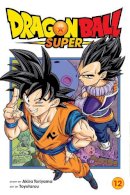 Akira Toriyama - Dragon Ball Super, Vol. 12 - 9781974720019 - 9781974720019