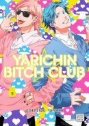 Ogeretsu Tanaka - Yarichin Bitch Club, Vol. 5 - 9781974738991 - 9781974738991