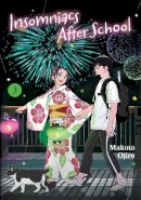 Makoto Ojiro - Insomniacs After School, Vol. 3 - 9781974740420 - 9781974740420