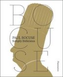Bocuse, Paul - Paul Bocuse: Simply Delicious - 9782080202031 - V9782080202031