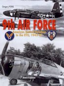 Gregory Pons - 9th Air Force: American Tactical Aviation in the ETO, 1942-1945 - 9782352500773 - V9782352500773