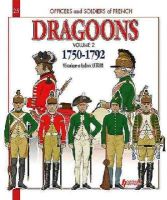 Ludovic Letrun - French Dragoons: Volume 2: 19750-1762 (Officers & Soldiers) - 9782352504238 - V9782352504238