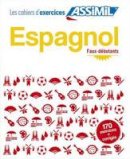 Assimil Nelis - Les Cahiers d'Exercices - Espagnol : Faux-debutants (Spanish Edition) - 9782700506112 - V9782700506112