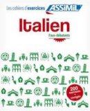 Assimil Nelis - Assimil Cahier d'exercices Italien (Italian Edition) - 9782700506396 - V9782700506396