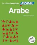 Unknown - Arabe: Writing & Exercises - 9782700507492 - V9782700507492