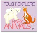 Krasinski, Geraldine - Baby Animals: Touch and Explore - 9782745978936 - V9782745978936