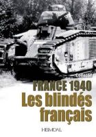 Unknown - Mai-Juin 1940 Les Blindés français (French Edition) - 9782840483182 - V9782840483182