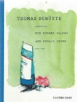 Thomas Schütte - Thomas Schutte: Watercolours for Robert Walser and Donald Young - 9782851171788 - V9782851171788