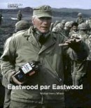 Michael Henry Wilson - Eastwood on Eastwood - 9782866425760 - V9782866425760