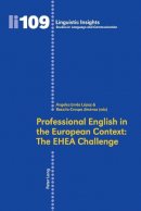  - Professional English in the European Context: The EHEA Challenge (Linguistic Insights) - 9783034300889 - V9783034300889