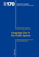  - Language Use in the Public Sphere: Methodological Perspectives and Empirical Applications (Linguistic Insights) - 9783034312868 - V9783034312868
