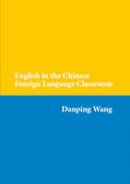 Wang, Danping - English in the Chinese Foreign Language Classroom - 9783034313094 - V9783034313094