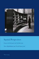  - Spatial Perspectives: Essays on Literature and Architecture (Cultural Interactions: Studies in the Relationship between the Arts) - 9783034317719 - V9783034317719