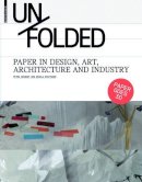 Petra Schmidt - Unfolded: Paper in Design, Art, Architecture and Industry - 9783034600323 - V9783034600323