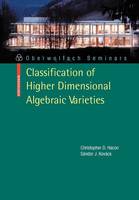 Christopher D. Hacon - Classification of Higher Dimensional Algebraic Varieties - 9783034602891 - V9783034602891