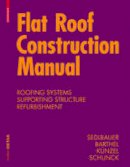 Sedlbauer, Klaus - Flat Roof Construction Manual (Konstruktionsatlanten) - 9783034606585 - V9783034606585