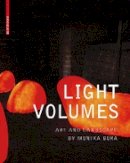 Diedrich  Lisa - Light Volumes: Art and Landscape by Monika Gora - 9783034607575 - V9783034607575