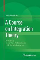 Nicolas Lerner - A Course on Integration Theory: including more than 150 exercises with detailed answers - 9783034806930 - V9783034806930