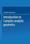 Stanislaw Lojasiewicz - Introduction to Complex Analytic Geometry - 9783034876193 - V9783034876193