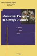 Johan Zaagsma (Ed.) - Muscarinic Receptors in Airways Diseases - 9783034895323 - V9783034895323