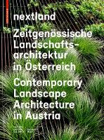 Unknown - nextland: Zeitgenössische Landschaftsarchitektur in Österreich / Contemporary Landscape Architecture in Austria - 9783035604061 - V9783035604061