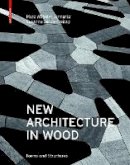 Marc Wilhelm Lennartz - New Architecture in Wood: Forms and Structures - 9783035604542 - V9783035604542