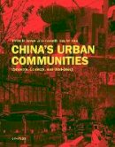Peter G. Rowe - China´s Urban Communities: Concepts, Contexts, and Well-Being - 9783035608335 - V9783035608335