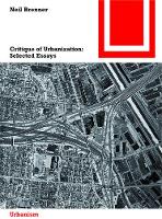 Neil Brenner - Critique of Urbanization: Selected Essays - 9783035610116 - V9783035610116