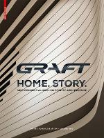 Graft - GRAFT - Home. Story.: New Residential and Hospitality Architecture - 9783035611625 - V9783035611625