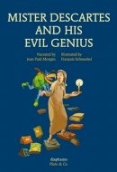 Jean Paul Mongin - Mister Descartes and His Evil Genius - 9783037345467 - V9783037345467