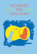Yan Marchand - Diogenes the Dog-Man - 9783037349335 - V9783037349335