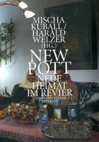 Harald Welzer - Mischa Kuball: New Pott - 9783037641385 - V9783037641385