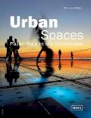 Chris Van Uffelen - Urban Spaces: Plazas, Squares and Streetscapes - 9783037681305 - V9783037681305