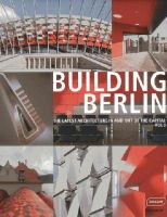 Uwe Rada - Building Berlin, Vol. 2: The Latest Architecture in and out of the Capital - 9783037681343 - V9783037681343