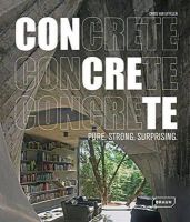 Chris Van Uffelen - Concrete: Pure. Strong. Surprising - 9783037681893 - V9783037681893