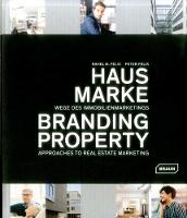 Rahel M. Felix - Branding Property: Approaches to Real Estate Marketing - 9783037682210 - V9783037682210