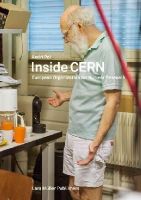 Andri Pol - Inside CERN: European Organization For Nuclear Research - 9783037782750 - V9783037782750