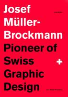 Lars Muller - Josef Muller-Brockmann: Pioneer of Swiss Graphic Design - 9783037784686 - V9783037784686