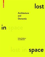 Eckhard Feddersen (Ed.) - Lost in Space: Architecture and Dementia - 9783038215004 - V9783038215004