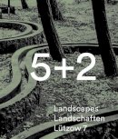 Thies Schröder - 5 + 2 Landscapes Landschaften Lützow 7 - 9783038215615 - V9783038215615