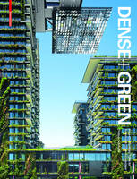 Thomas Schropfer - Dense + Green: Innovative Building Types for Sustainable Urban Architecture - 9783038215790 - V9783038215790
