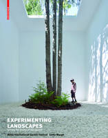 Emily Waugh - Experimenting Landscapes: Testing the Limits of the Garden - 9783038219316 - V9783038219316