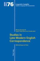  - Studies in Late Modern English Correspondence: Methodology and Data (Linguistic Insights) - 9783039116584 - V9783039116584