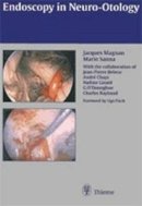 Jacques Magnan - Endoscopy in Neuro-Otology and Skull Base Surgery (AT) - 9783131130617 - V9783131130617