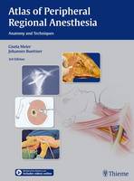 Gisela Meier - Atlas of Peripheral Regional Anesthesia: Anatomy and Techniques - 9783131397935 - V9783131397935