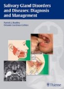 Professor P Bradley - Salivary Gland Disorders and Diseases: Diagnosis and Management - 9783131464910 - V9783131464910