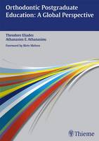 Theodore Eliades - Orthodontic Postgraduate Education: A Global Perspective - 9783132004016 - V9783132004016