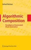 Nierhaus, Gerhard - Algorithmic Composition - 9783211755396 - V9783211755396