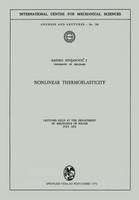 Rastko Stojanovic - Nonlinear Thermoelasticity: Lectures Held at the Department of Mechanics of Solids July 1972 (CISM International Centre for Mechanical Sciences) - 9783211812006 - V9783211812006